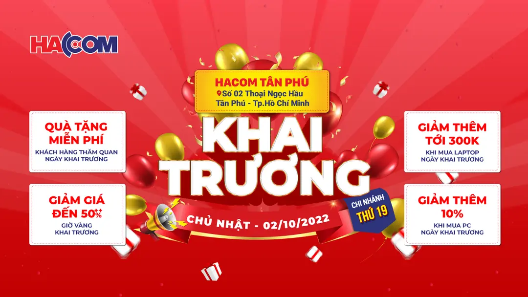 HACOM TƯNG BỪNG KHUYẾN MÃI - MỪNG KHAI TRƯƠNG CHI NHÁNH THỨ 19 TẠI QUẬN TÂN PHÚ, TP. HỒ CHÍ MINH