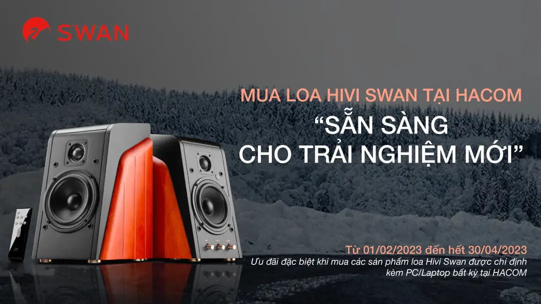 Mua loa HiVi Swan tại HACOM: Sẵn sàng cho trải nghiệm mới