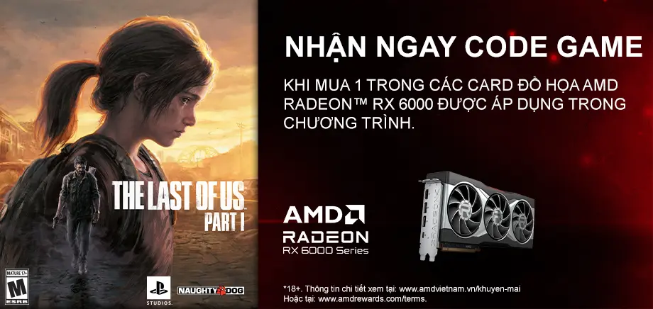 MUA CARD ĐỒ HOẠ AMD, TẶNG CODE GAME THE LAST OF US