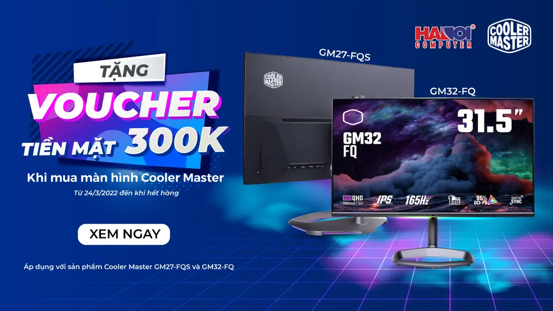 Ưu đãi ĐỘC QUYỀN tặng VOUCHER 300K tiền mặt khi mua màn hình Cooler Master