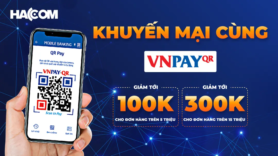 Quét VNPAY cực đã - Giảm giá thả ga lên tới 300K
