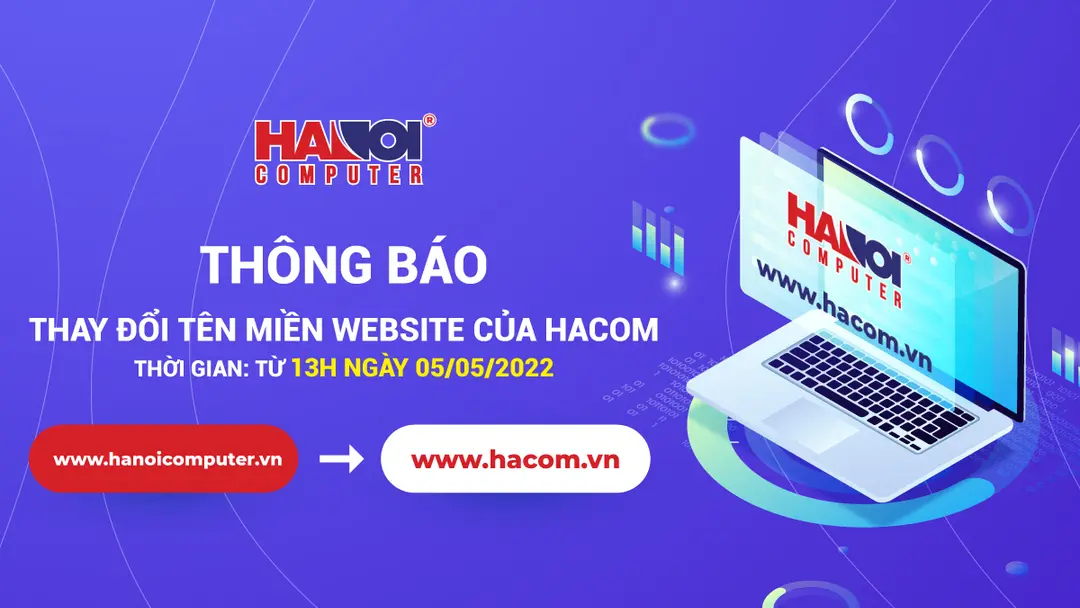 Thông báo về việc thay đổi tên miền WEBSITE của HACOM