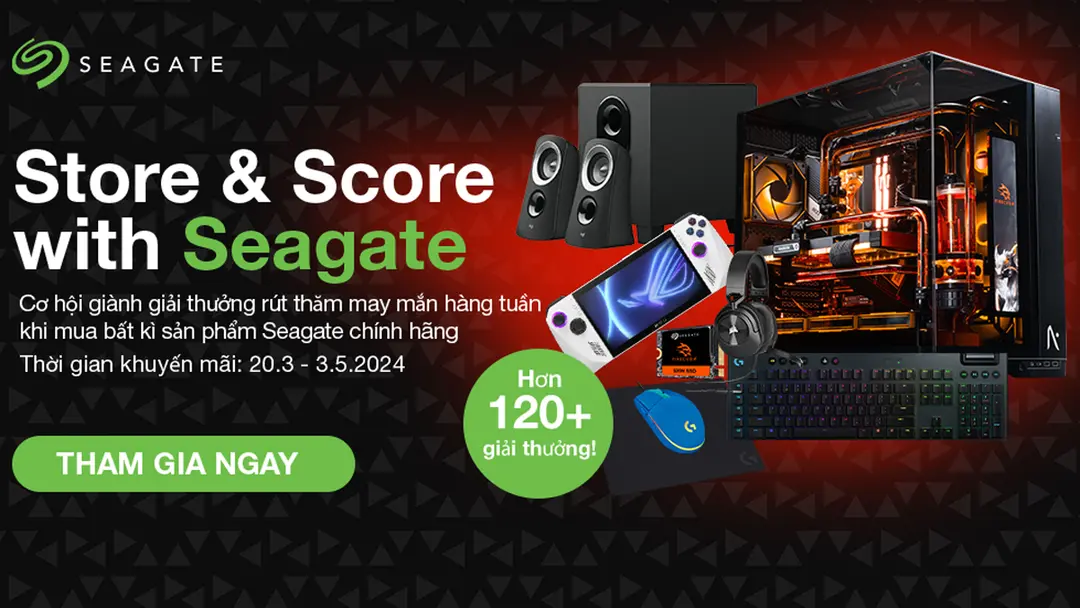 LƯU TRỮ NGAY – NHẬN QUÀ HAY VỚI SEAGATE