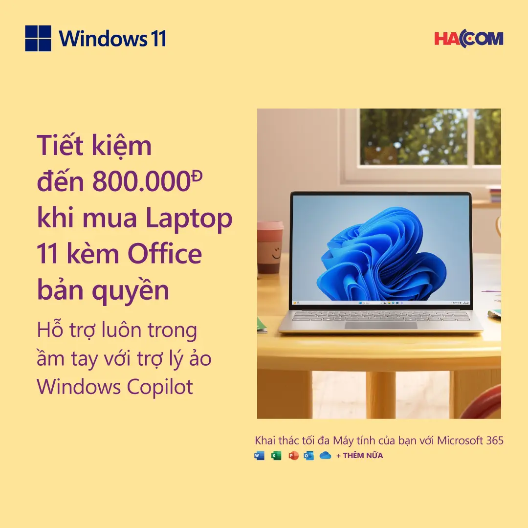TIẾT KIỆM LÊN ĐẾN 800,000 VND KHI MUA LAPTOP KÈM OFFICE BẢN QUYỀN TẠI HACOM.VN