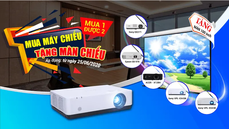 Chương trình Khuyến mãi “Mua 01 được 02 - Mua máy chiếu tặng màn chiếu”