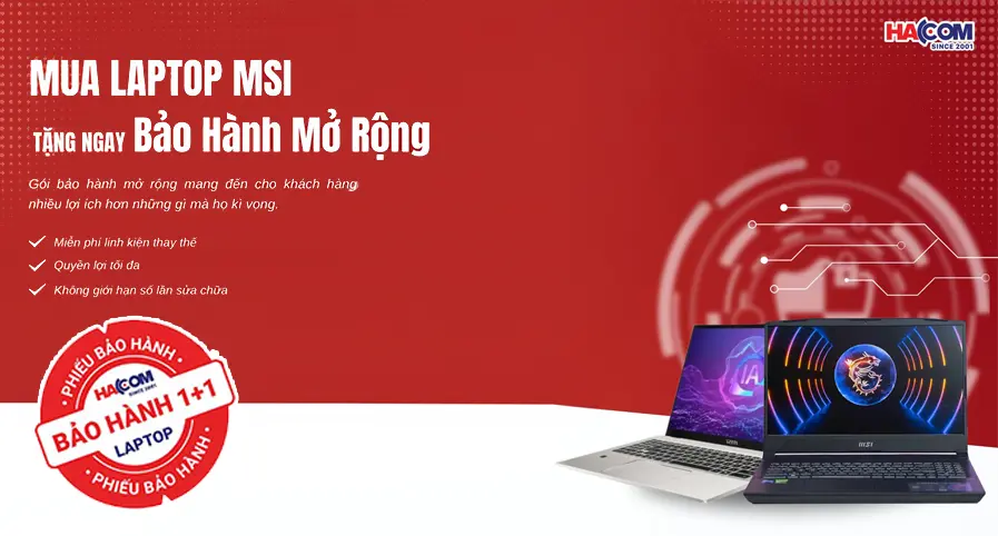Mua Laptop MSI - TẶNG GÓI BẢO HÀNH MỞ RỘNG THÊM 1 NĂM