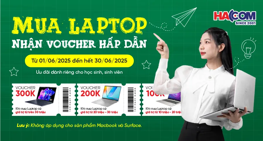 ƯU ĐÃI LAPTOP CHO SINH VIÊN TẠI HACOM