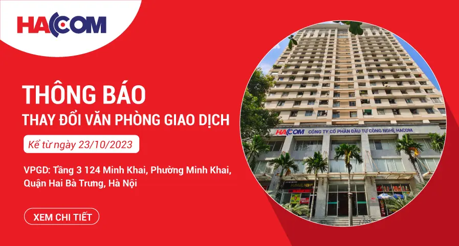 HACOM thông báo thay đổi địa điểm văn phòng giao dịch