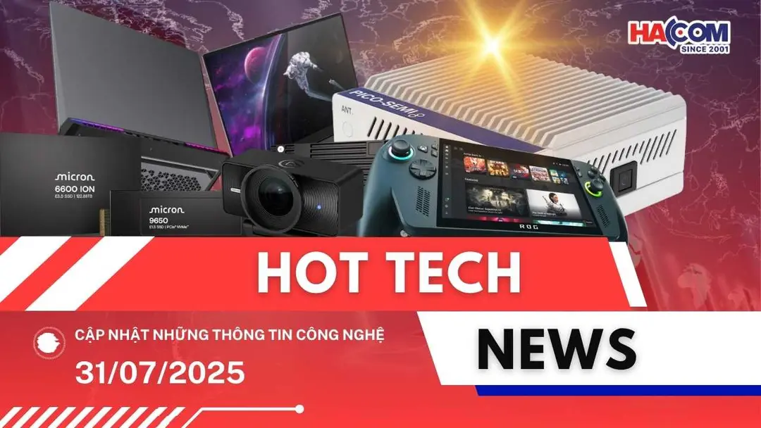 Bản tin công nghệ 31/07/2025