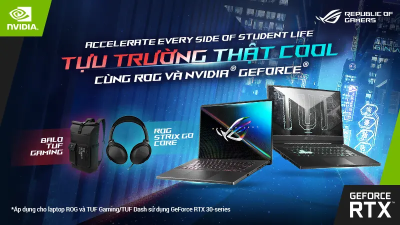 Chương trình khuyến mại "TỰU TRƯỜNG THẬT COOL - WORK HARD PLAY HARD WITH ROG"