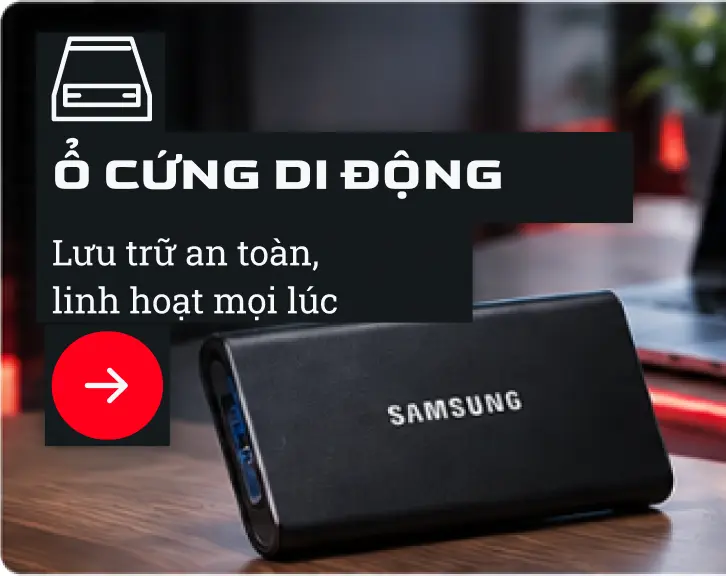 Ổ Cứng Di Động - Lưu trữ an toàn, linh hoạt mọi lúc