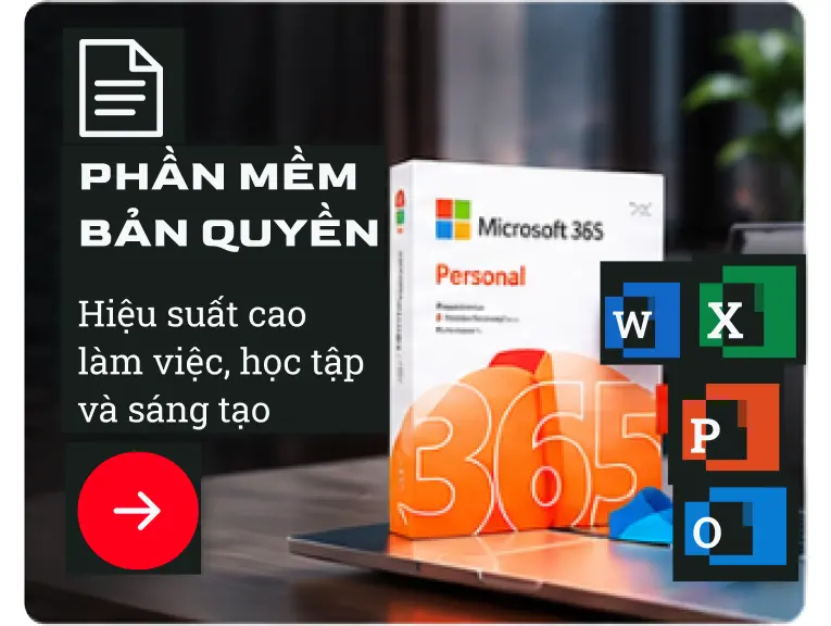 Phần Mềm Bản Quyền - Hiệu suất cao làm việc, học tập và sáng tạo