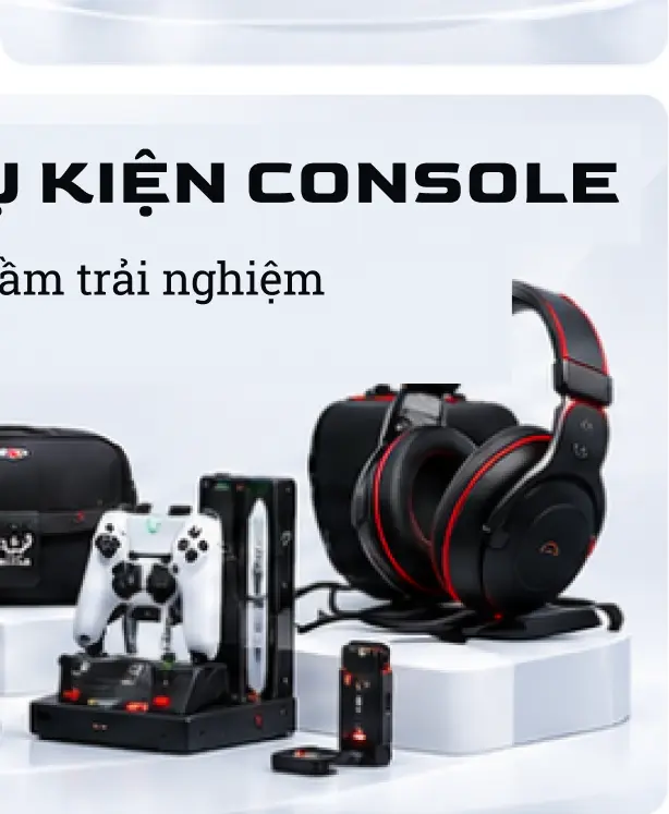 Phụ Kiện Console - Nâng tầm trải nghiệm game