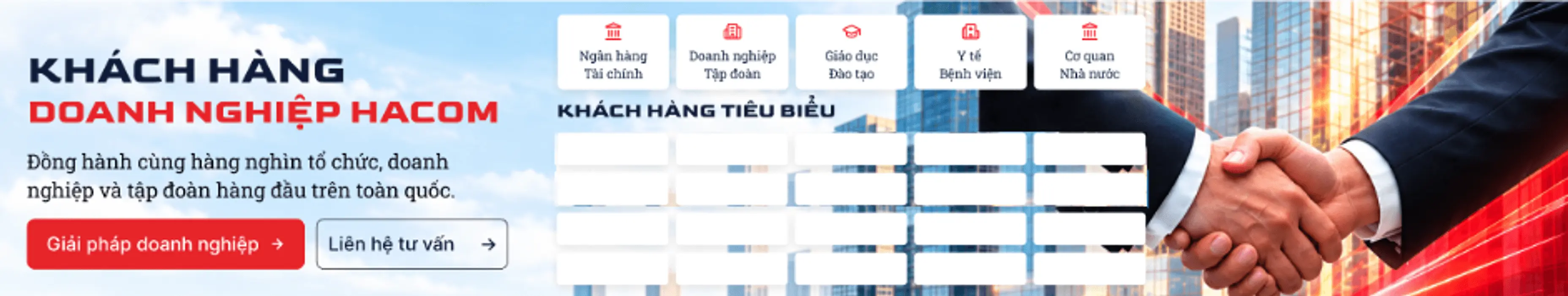 Khách Hàng Doanh Nghiệp HACOM - Đồng hành cùng hàng nghìn tổ chức, doanh nghiệp và tập đoàn hàng đầu