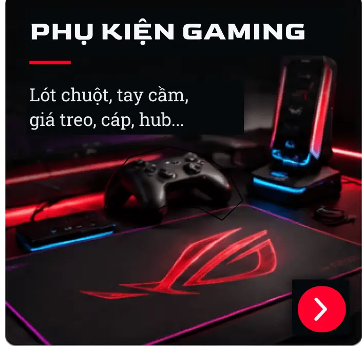 PHỤ KIỆN GAMING - Lót chuột, tay cầm, giá treo, cáp, hub...