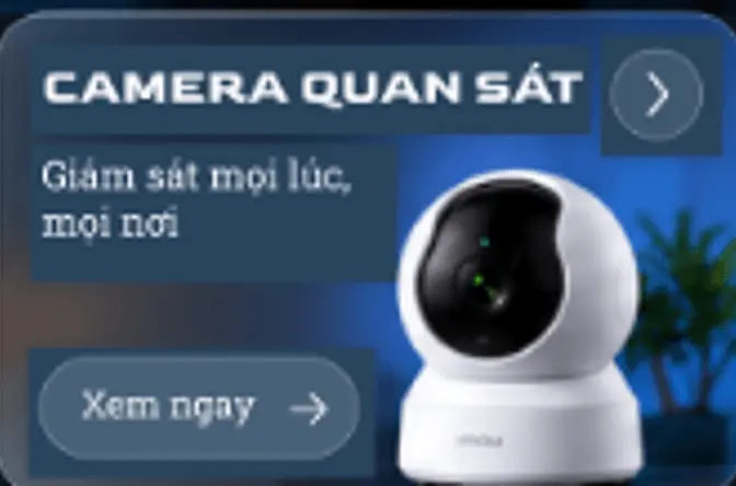 CAMERA QUAN SÁT - Giám sát mọi lúc, mọi nơi